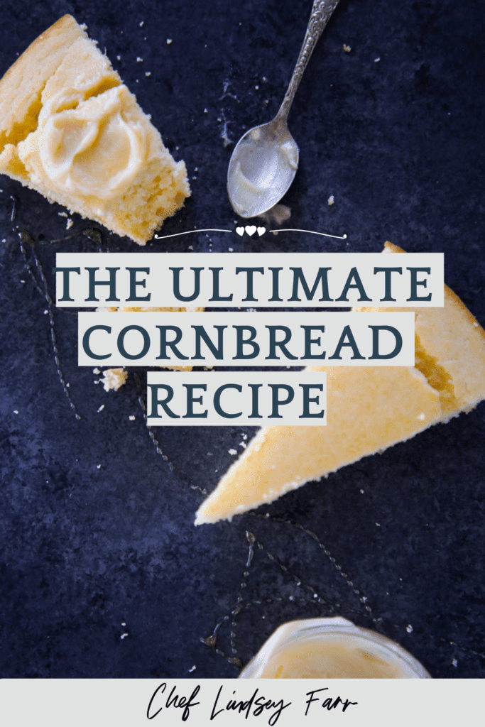 The Ultimate Cornbread Recipe