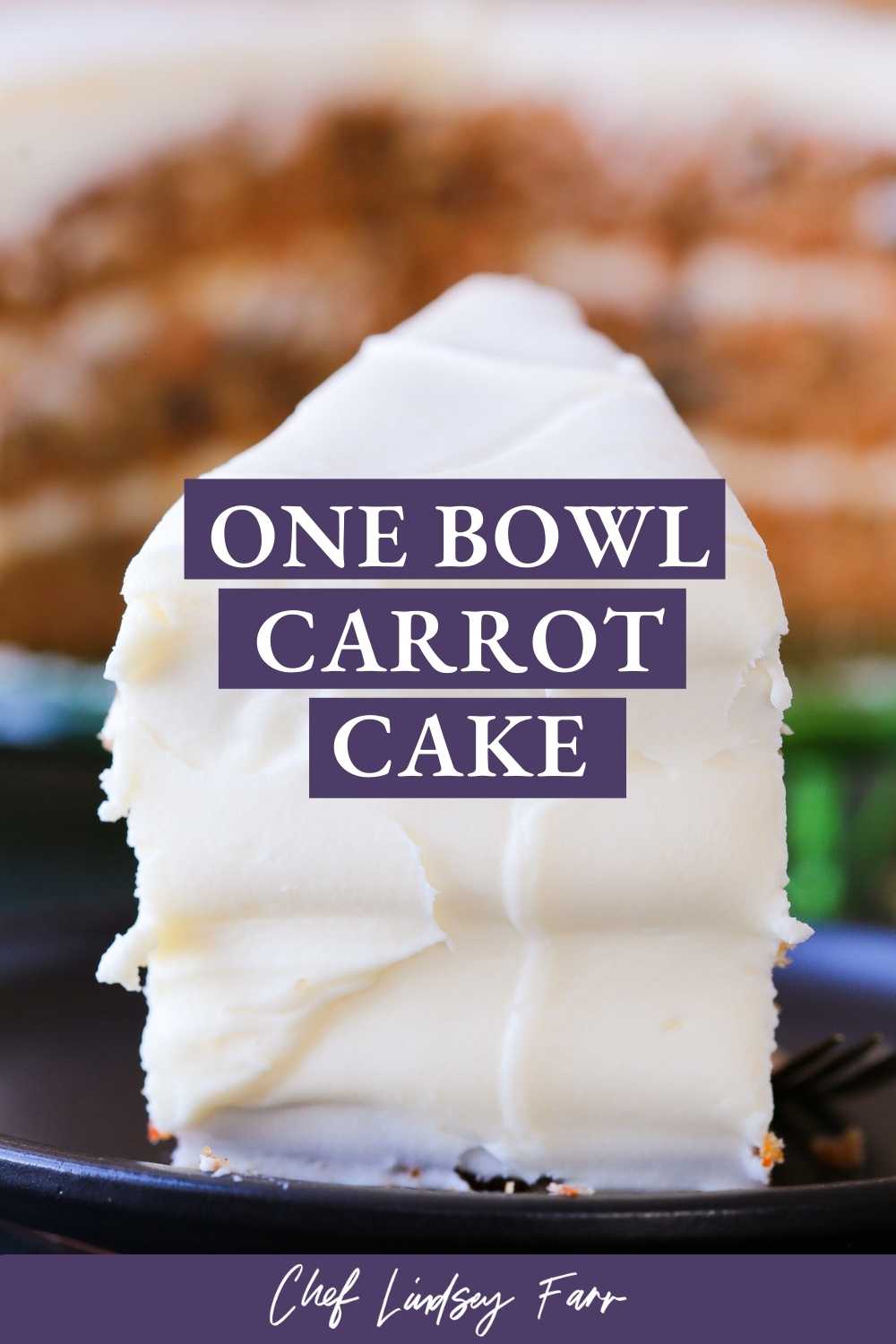 One Bowl Carrot Cake Slice Back