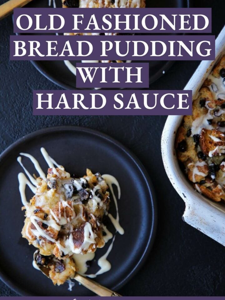 Old Fashioned Bread Pudding with Hard Sauce Fancy