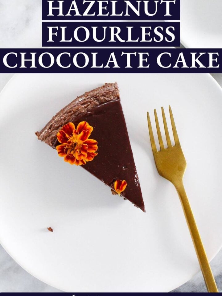Hazelnut Flourless Chocolate Cake Chef Lindsey Farr