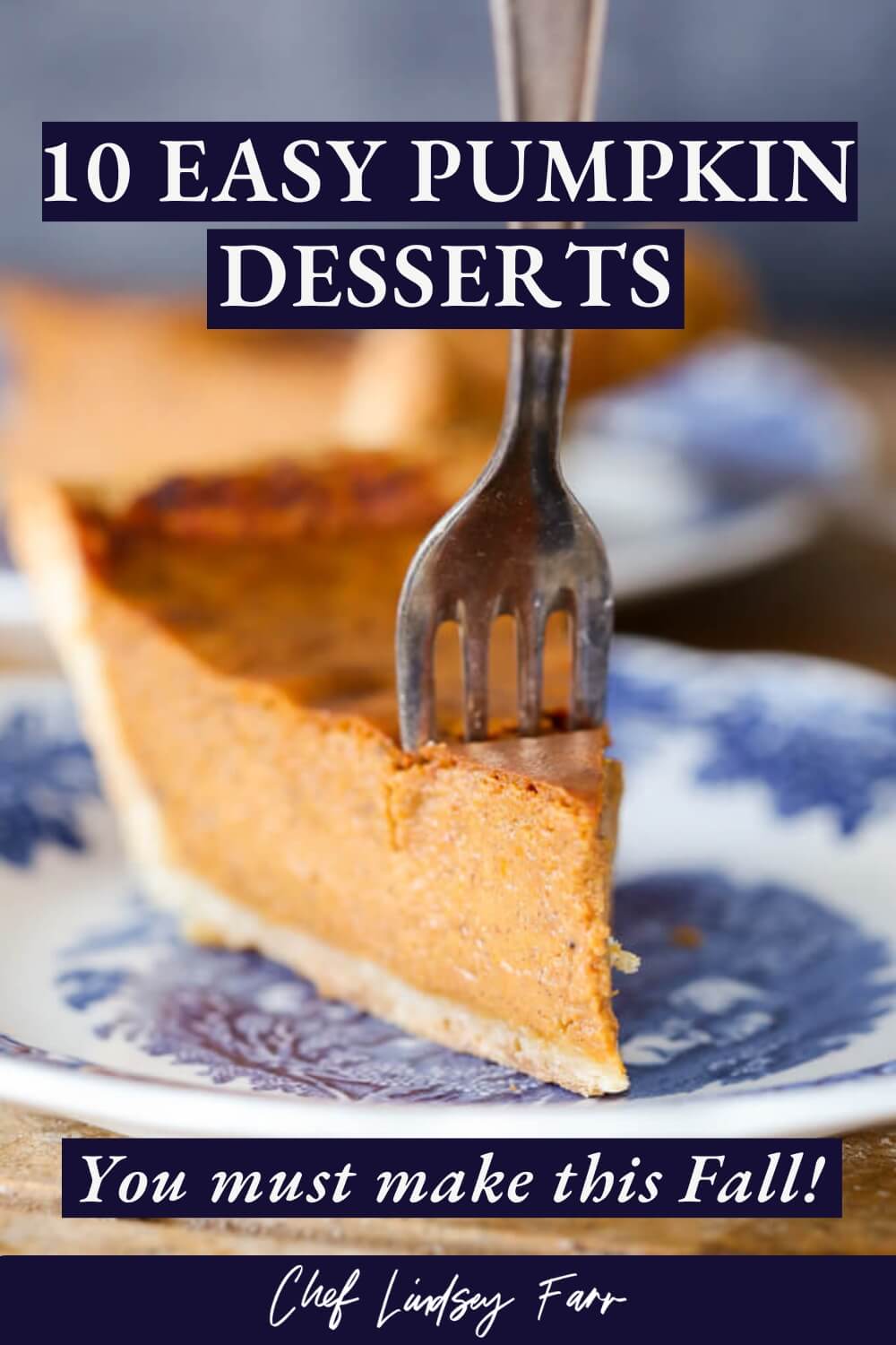 10 Easy Pumpkin Desserts - Chef Lindsey Farr