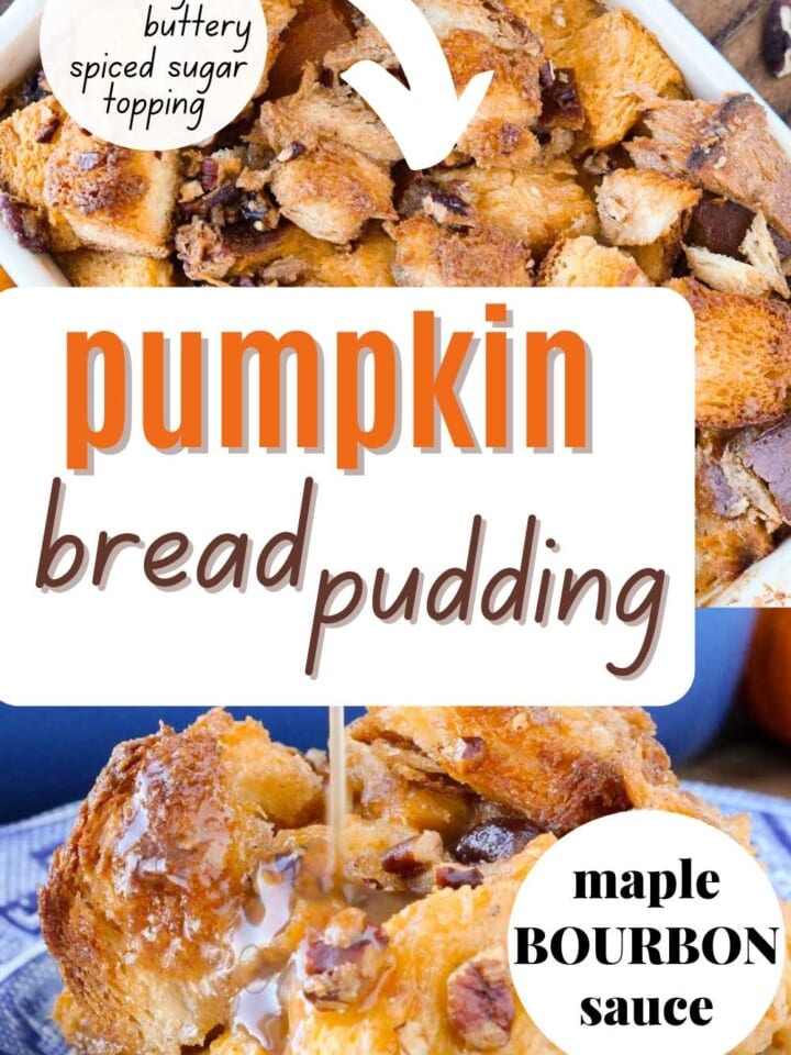 two photos of pumpkin bread pudding with sauce and text overlay.