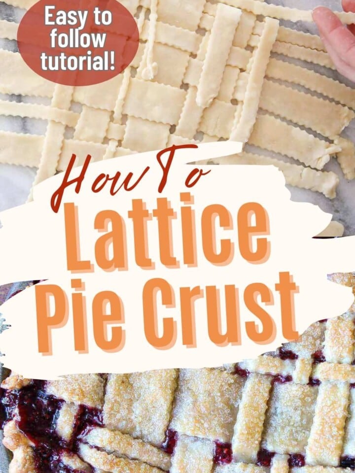 Hands weaving raw pie crust, finished lattice-topped pie, and text that reads easy to follow tutorial.