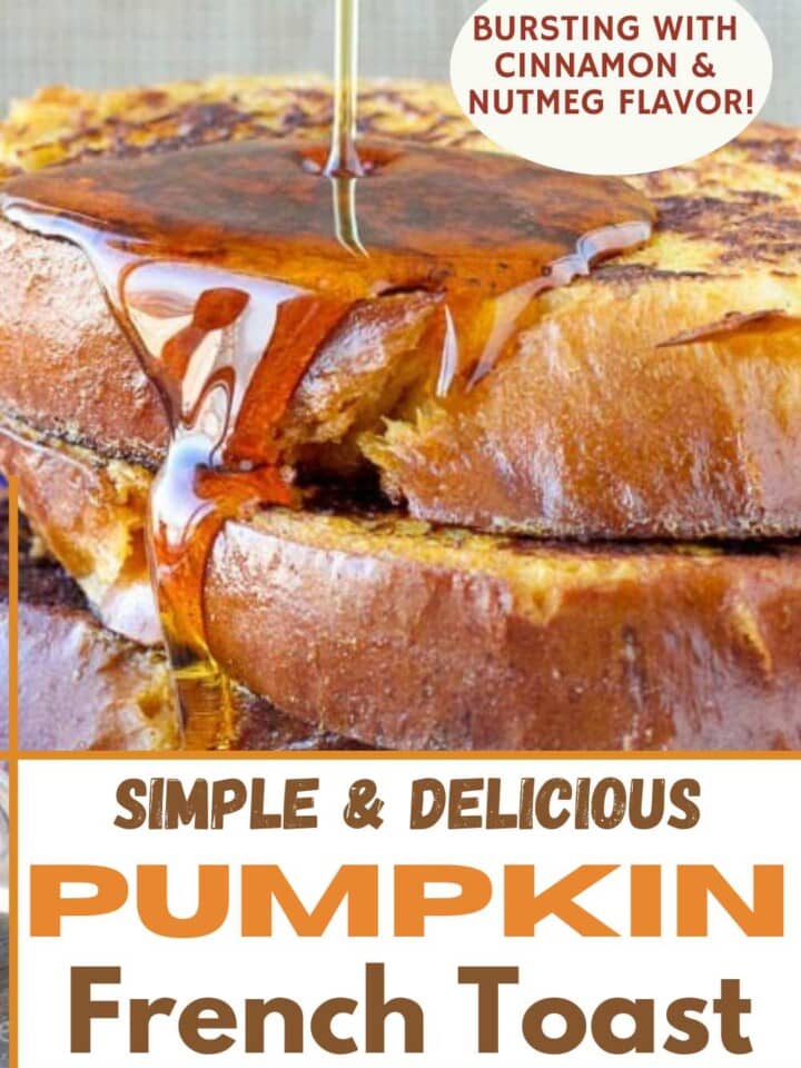 Stack of fluffy pumpkin spice french toast with maple syrup. and text that reads bursting with cinnamon and nutmeg flavor.