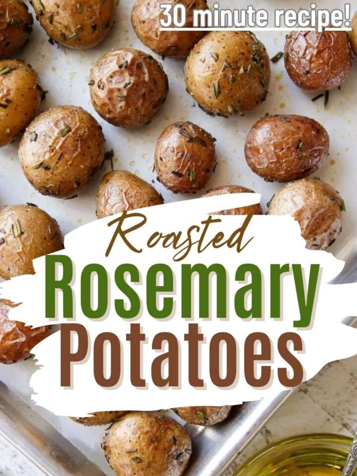 Golden roasted rosemary potatoes on a baking sheet with text that reads 30 minute recipe.