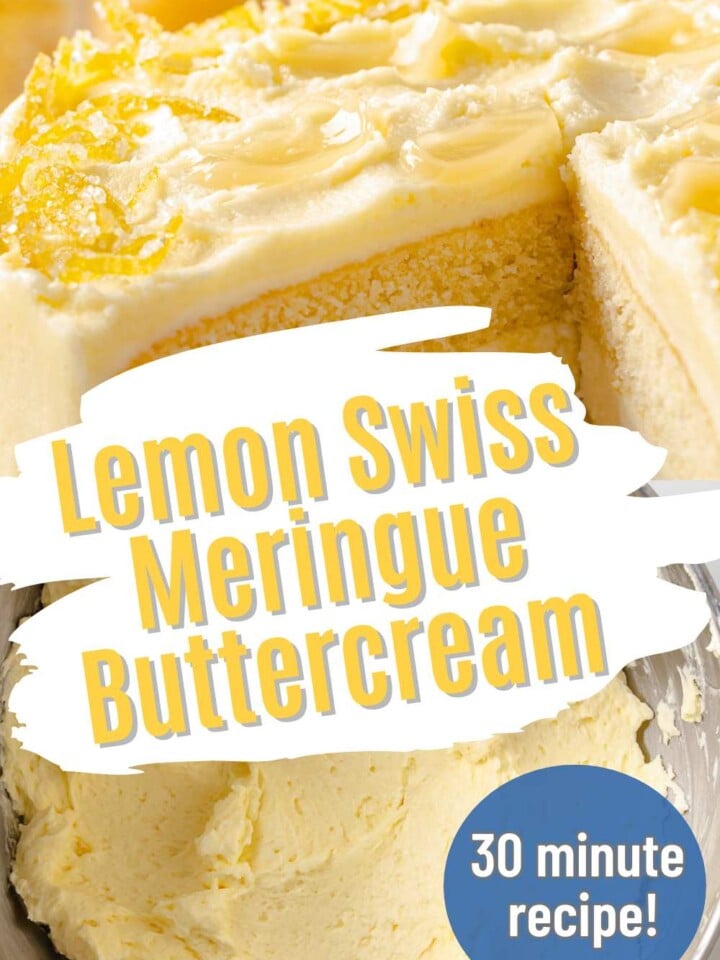 Light and fluffy lemon Swiss meringue buttercream topped with lemon zest. Text overlay reads 30 minute recipe.